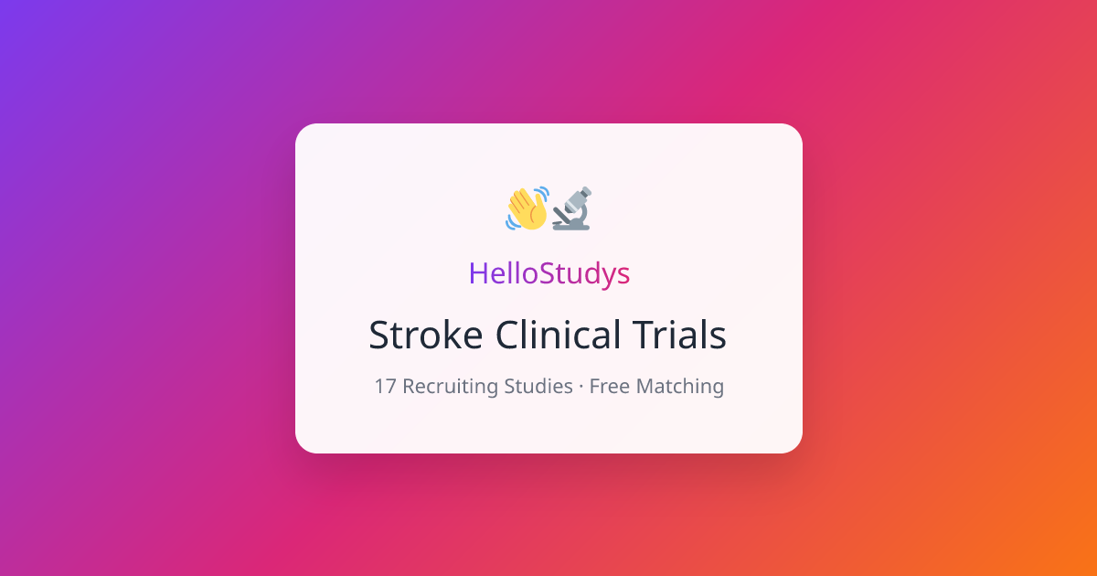 17 Stroke Clinical Trials Recruiting Now (2026) | Free