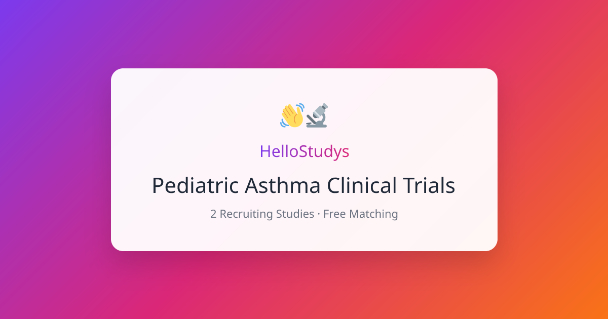 2 Pediatric Asthma Clinical Trials Recruiting Now (2026) | Free